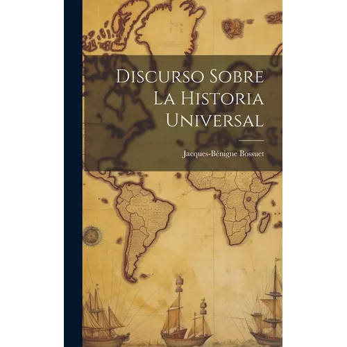 Discurso Sobre La Historia Universal