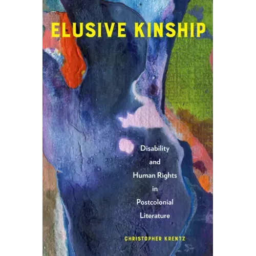 Elusive Kinship: Disability and Human Rights in Postcolonial Literature