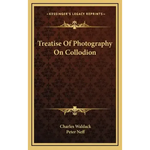 Treatise of Photography on Collodion