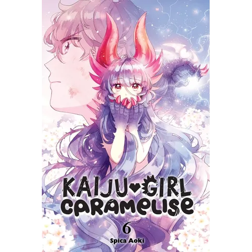 Kaiju Girl Caramelise, Vol. 6: Volume 6