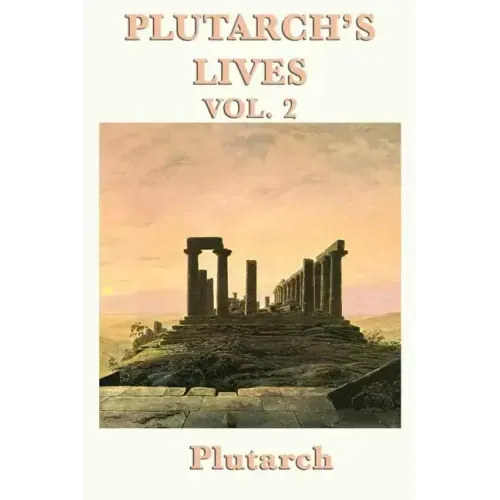 Plutarch's Lives Vol. 2