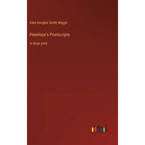Penelope's Postscripts: in large print