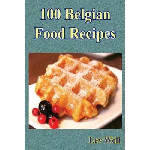 100 Belgian Food Recipes