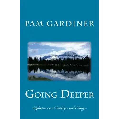 Going Deeper: Reflections on Challenge and Change