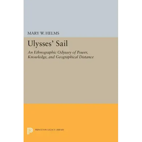 Ulysses' Sail: An Ethnographic Odyssey of Power, Knowledge, and Geographical Distance