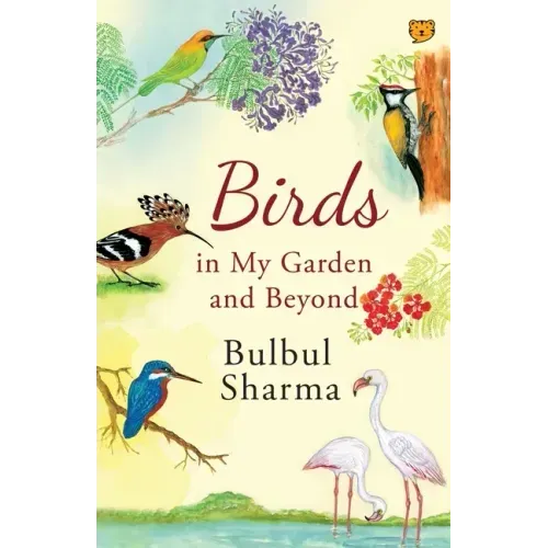 Birds in My Garden and Beyond