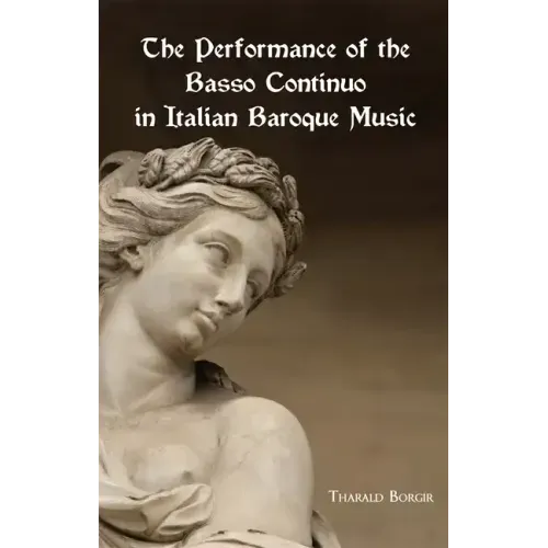 The Performance of the Basso Continuo in Italian Baroque Music