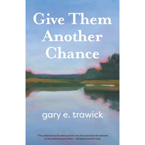 Give Them Another Chance: Essays
