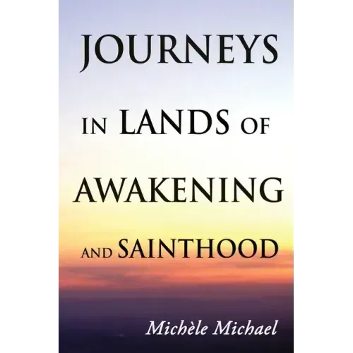 Journeys in Lands of Awakening and Sainthood