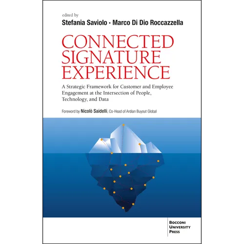 Connected Signature Experience: A Strategic Framework for Customer and Employee Engagement at the Intersection of People, Technology, and Data