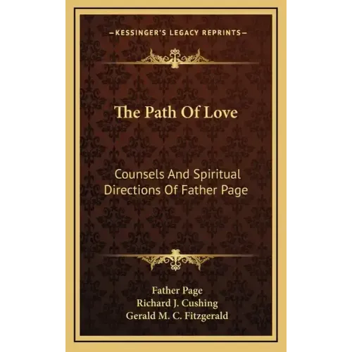 The Path of Love: Counsels and Spiritual Directions of Father Page