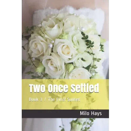 Two Once Settled: Book 3 / The Final Sunset
