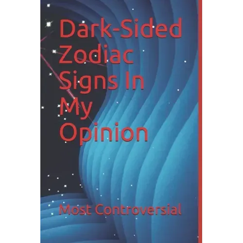 Dark-Sided Zodiac Signs In My Opinion