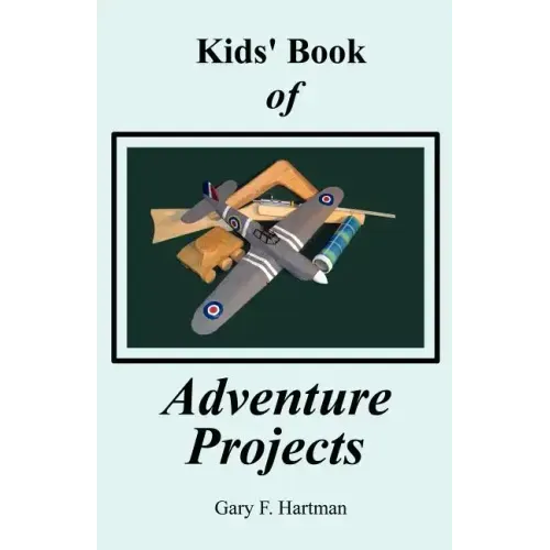Kids' Book of Adventure Projects