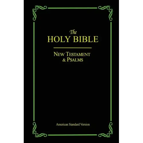 The Holy Bible: New Testament & Psalms