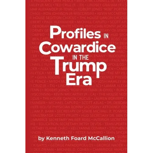 Profiles in Cowardice in the Trump Era