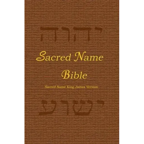 Sacred Name Bible: Sacred Name King James Version, hard cover