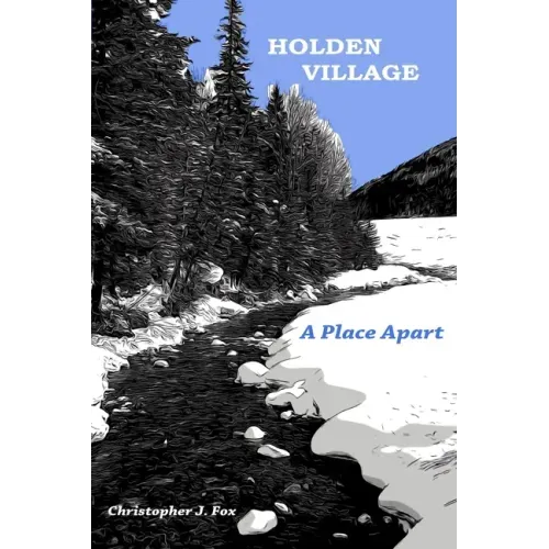 Holden Village: A Place Apart