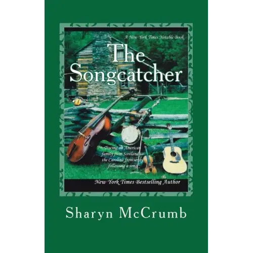 The Songcatcher: A Ballad Novel