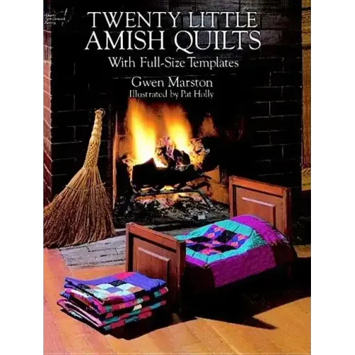 Twenty Little Amish Quilts: With Full-Size Templates