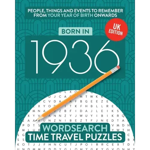 Born in 1936: Your Life in Wordsearch Puzzles