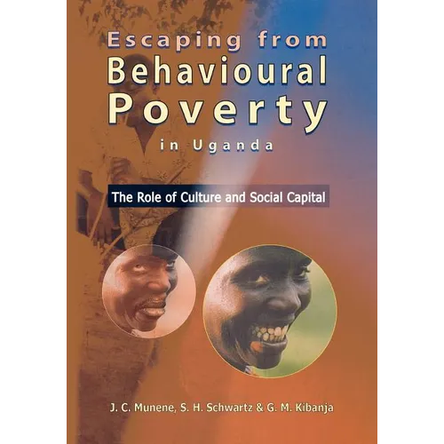 Escaping from Behavioural Poverty in Uganda. the Role of Culture and Social Capital