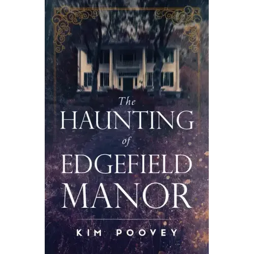 The Haunting of Edgefield Manor
