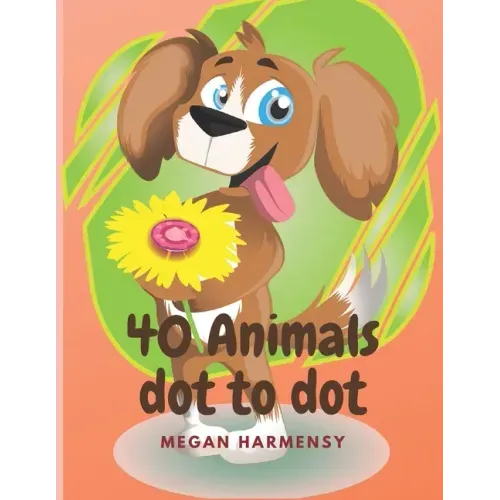 40 Animals Dot To Dot: Book For Kids - Coloring book for kids ages 2-4 with 83 pages - Preschool to Kindergarten Activity Book for Kids ages