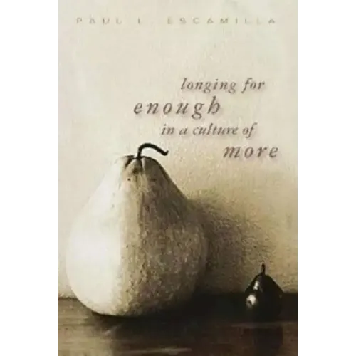 Longing for Enough in a Culture of More