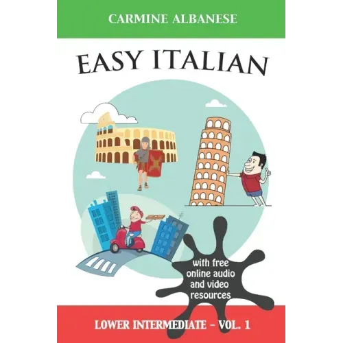 Easy Italian: Lower Intermediate Level - Vol. 1