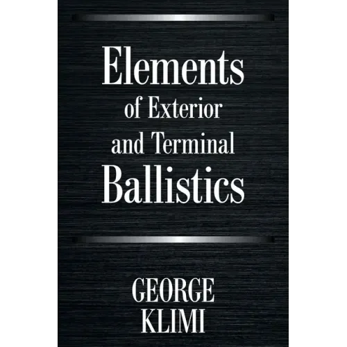 Elements of Exterior and Terminal Ballistics