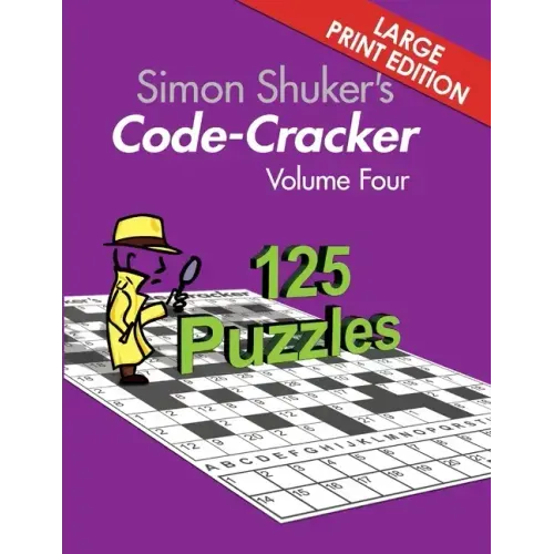 Simon Shuker's Code-Cracker Volume Four (Large Print Edition)