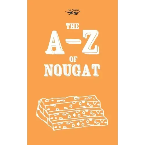 The A-Z of Nougat