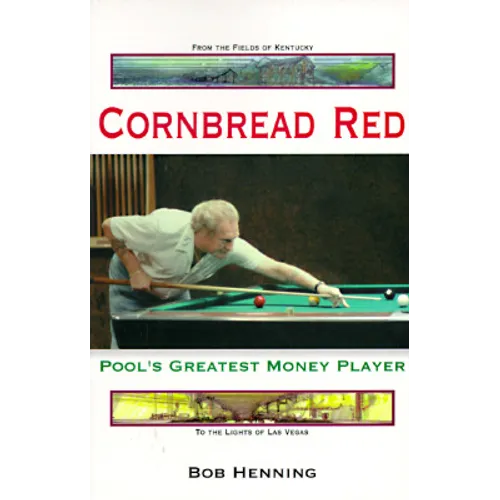 Cornbread Red: Pool's Greatest Money Player
