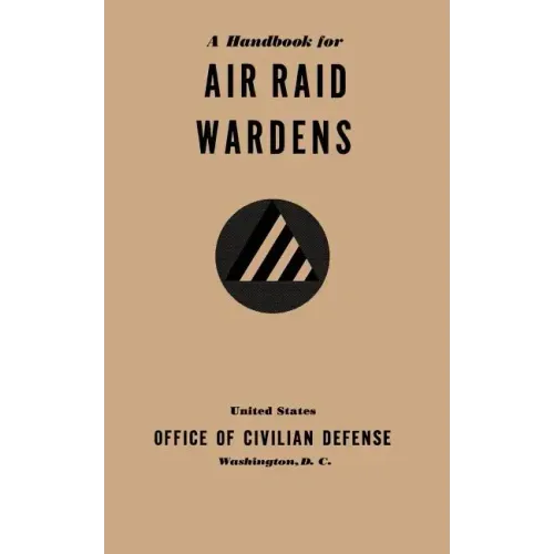 A Handbook for Air Raid Wardens (1941)