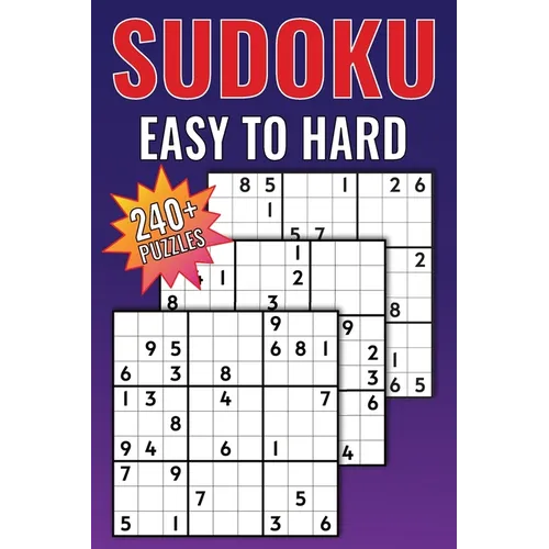 Sudoku Easy to Hard: Gradual Difficulty for Puzzle Lovers to Challenge Your Brain