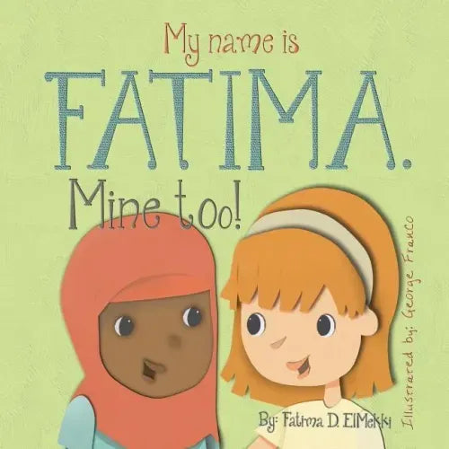 My name is Fatima. Mine too!