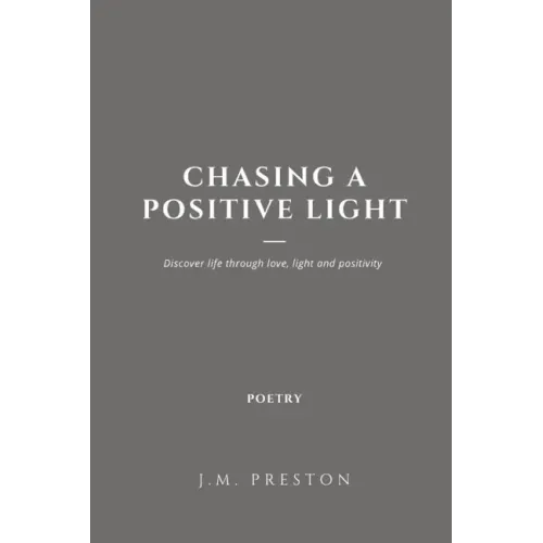 Chasing a Positive Light Paperback Edition