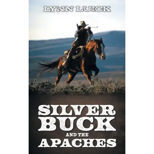 Silver Buck and the Apaches