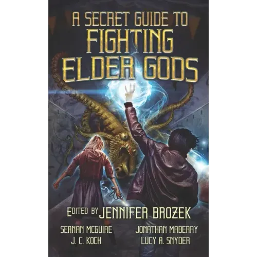 A Secret Guide to Fighting Elder Gods