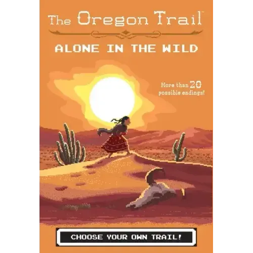 The Oregon Trail: Alone in the Wild