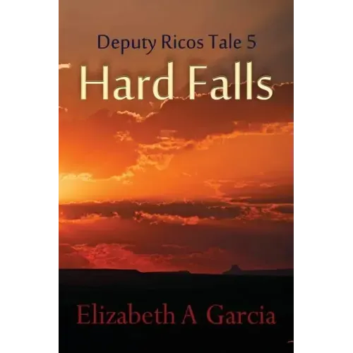 Hard Falls: Deputy Ricos Tale 5