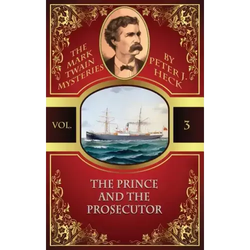 The Prince and the Prosecutor: The Mark Twain Mysteries #3