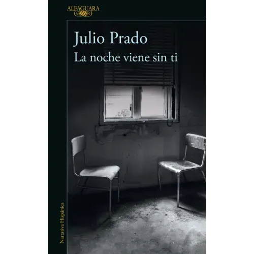 La Noche Viene Sin Ti / The Night Falls Without You