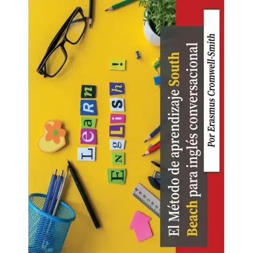 El Método South Beach para el aprendizaje de inglés conversacional (Spanish Edition)