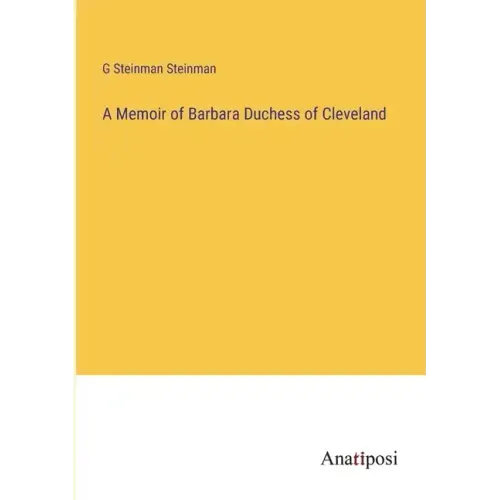 A Memoir of Barbara Duchess of Cleveland