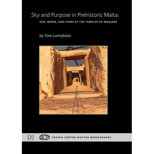 Sky and Purpose in Prehistoric Malta: Sun, Moon, and Stars at the Temples of Mnajdra