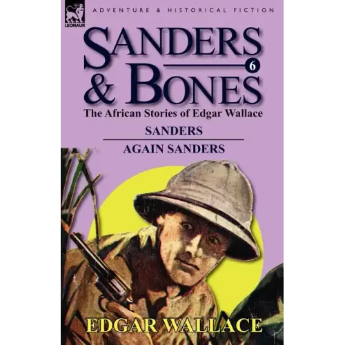 Sanders & Bones-The African Adventures: 6-Sanders & Again Sanders
