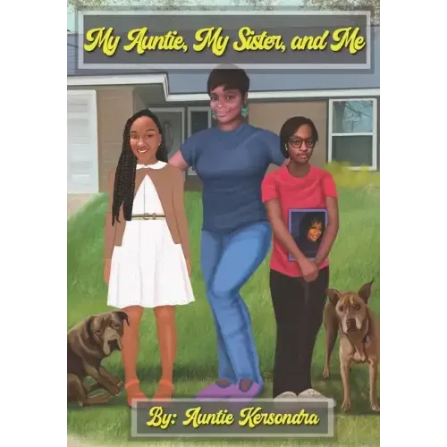 My Auntie, My Sister, and Me