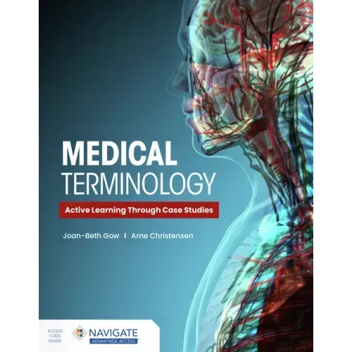 Medical Terminology: Active Learning Through Case Studies with Navigate Advantage Access